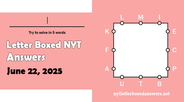 Today's NYT Letter Boxed Answers Sunday 22 June 2025