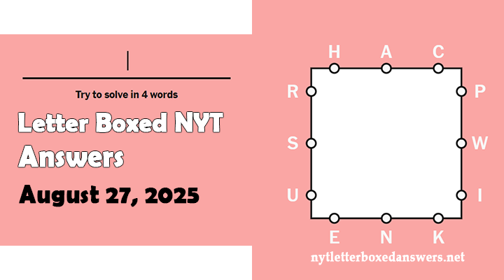 Today's NYT Letter Boxed Answers Wednesday 27 August 2025