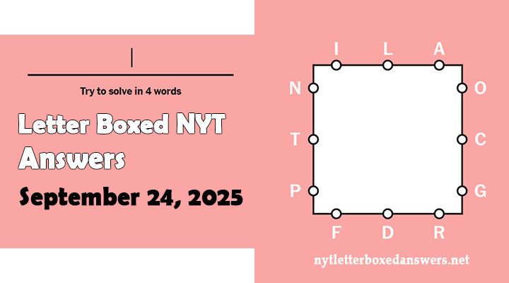Today's NYT Letter Boxed Answers Wednesday 24 September 2025