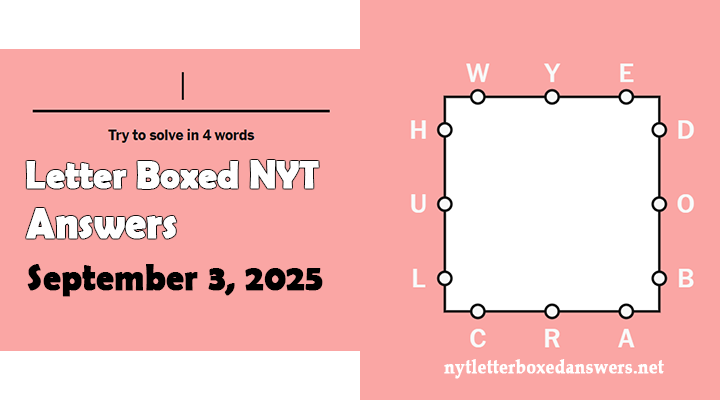 Today's NYT Letter Boxed Answers Wednesday 3 September 2025