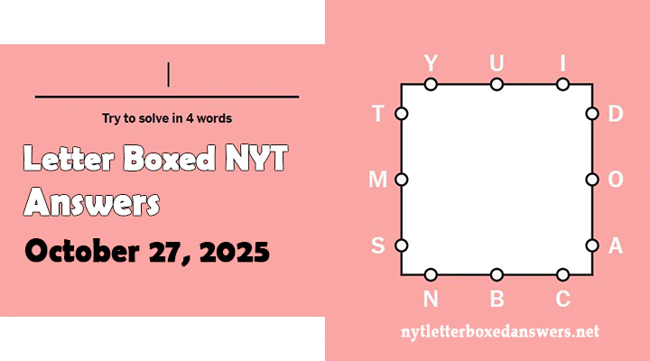 Today's NYT Letter Boxed Answers Monday 27 October 2025