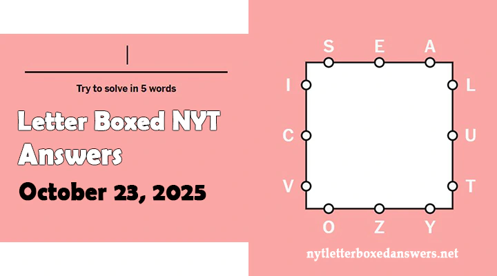 Today's NYT Letter Boxed Answers Thursday 23 October 2025