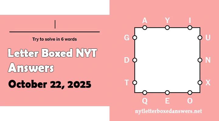 Today's NYT Letter Boxed Answers Wednesday 22 October 2025