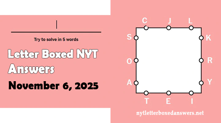 Today's NYT Letter Boxed Answers Thursdsay 6 November 2025