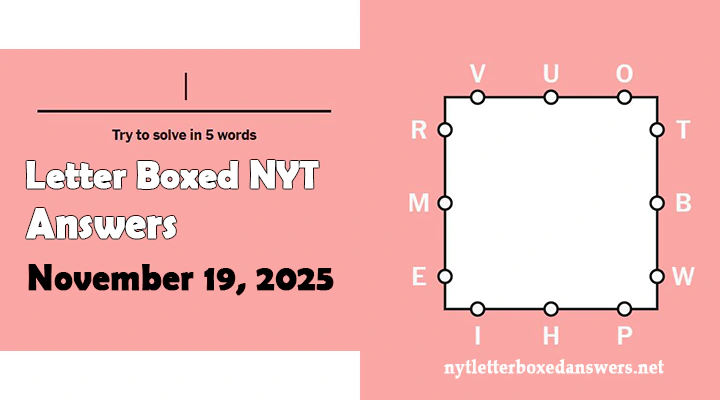 Today's NYT Letter Boxed Answers Wednesday 19 November 2025