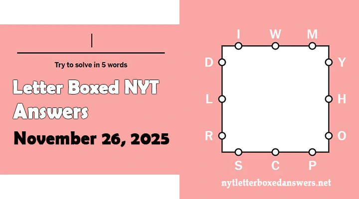 Today's NYT Letter Boxed Answers Wednesday 26 November 2025