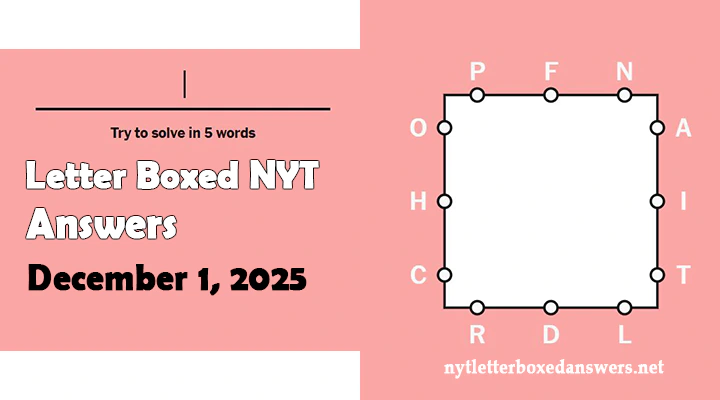 Today's NYT Letter Boxed Answers Monday 1 December 2025