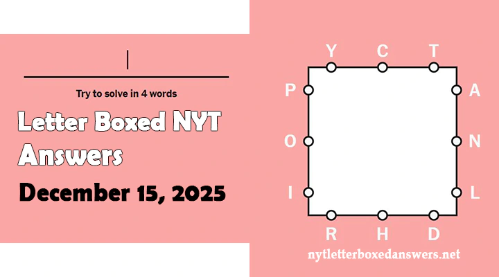 Today's NYT Letter Boxed Answers Monday 15 December 2025