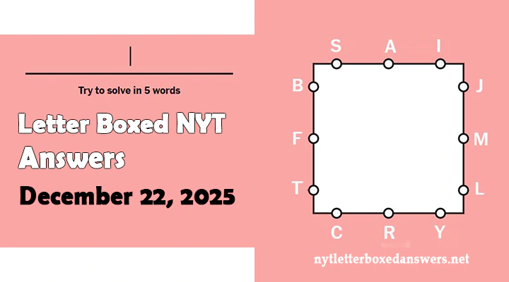 Today's NYT Letter Boxed Answers Monday 22 December 2025