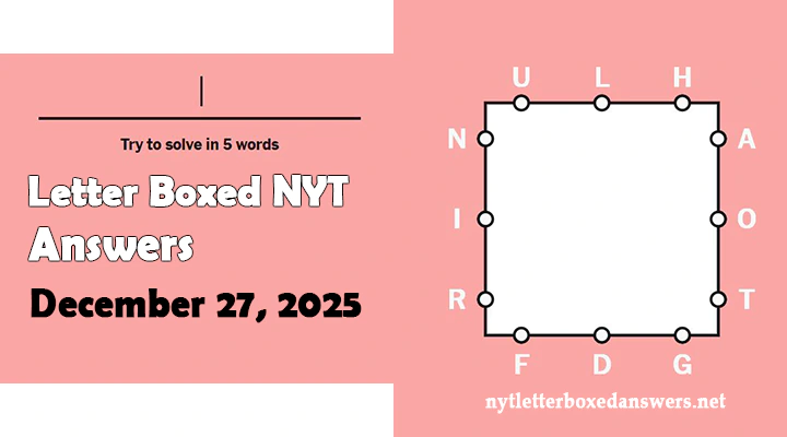Today's NYT Letter Boxed Answers Saturday 27 December 2025