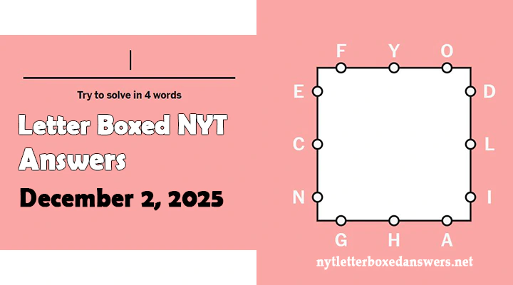 Today's NYT Letter Boxed Answers Tuesday 2 December 2025