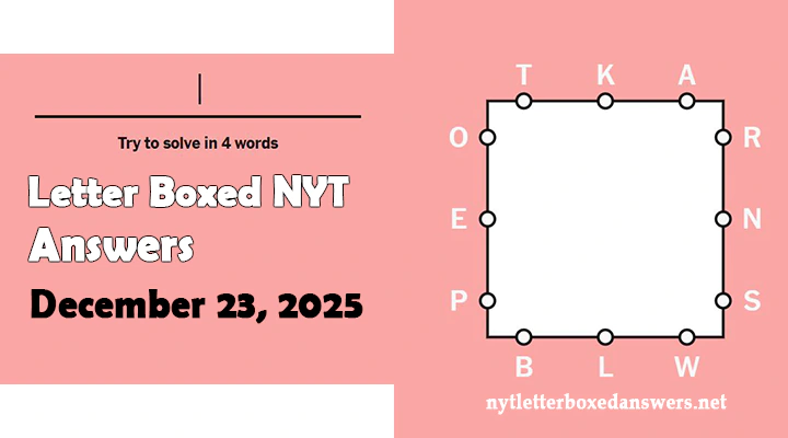 Today's NYT Letter Boxed Answers Tuesday 23 December 2025