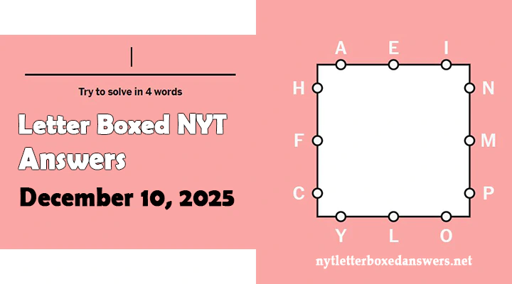 Today's NYT Letter Boxed Answers Wednesday 10 December 2025
