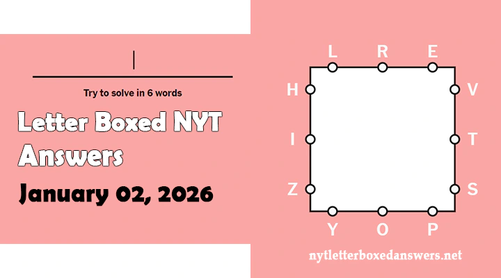 Today's NYT Letter Boxed Answers Friday 2 January 2025