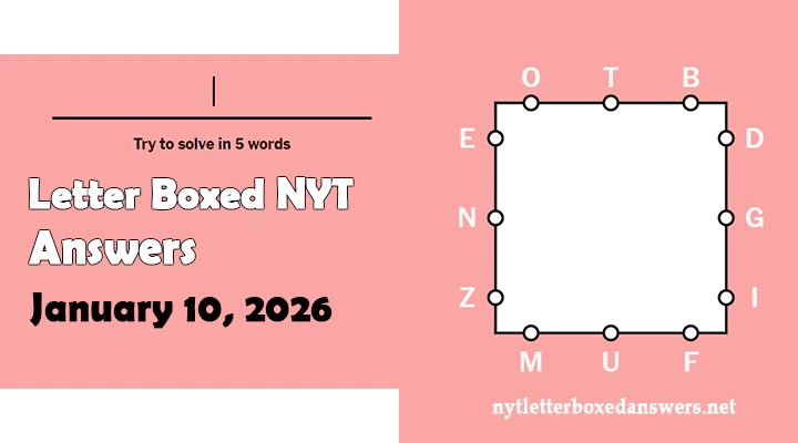 Today's NYT Letter Boxed Answers Saturday 10 January 2026