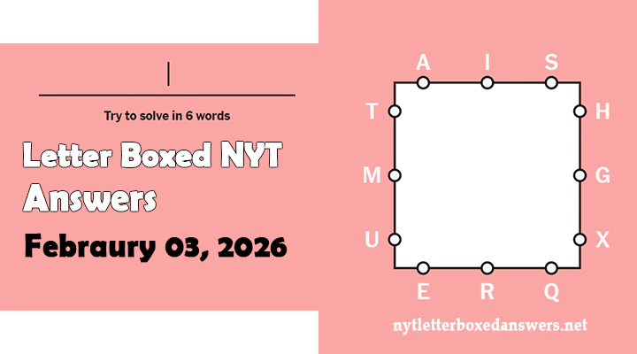 Today's NYT Letter Boxed Answers Tuesday 3 Febraury 2026